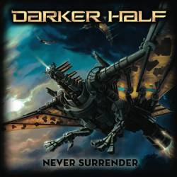 Darker Half : Never Surrender